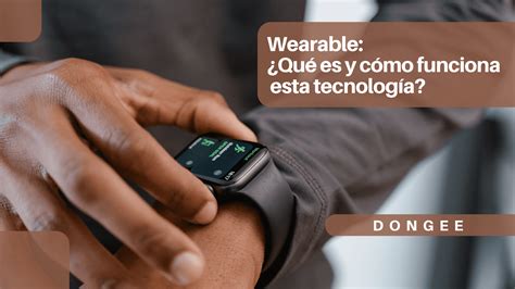 Wearable Qué es y cómo funciona esta tecnología