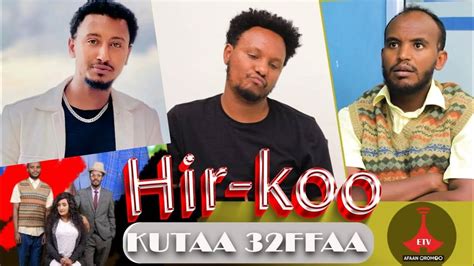 Hir Koo Kutaa 32ffaa Etv Afaan Oromoo Oromo Tiktok Youtube