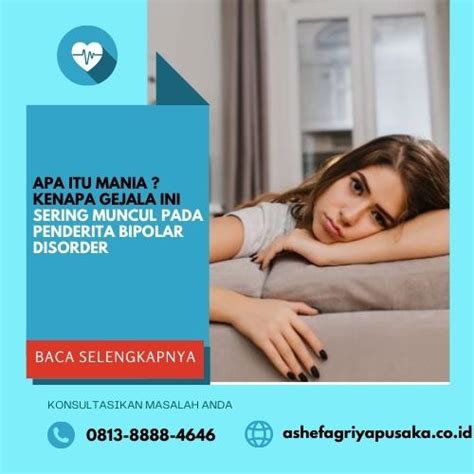 Gejala Mania Yang Sering Muncul Pada Penderita Bipolar Disorder Ashefa Griya Pusaka