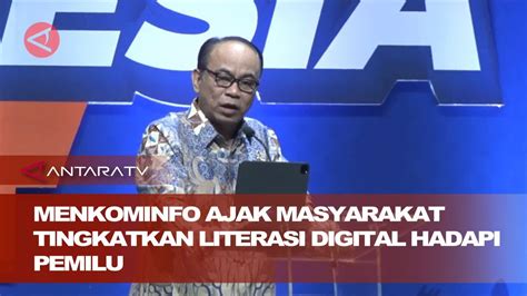 Menkominfo Ajak Masyarakat Tingkatkan Literasi Digital Hadapi Pemilu