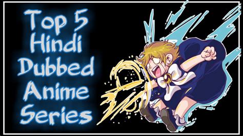 Top 5 Hindi Dubbed Anime Series Part 1 Youtube