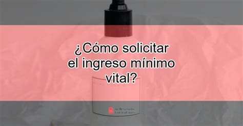 C Mo Solicitar El Ingreso M Nimo Vital Actualizado Noviembre