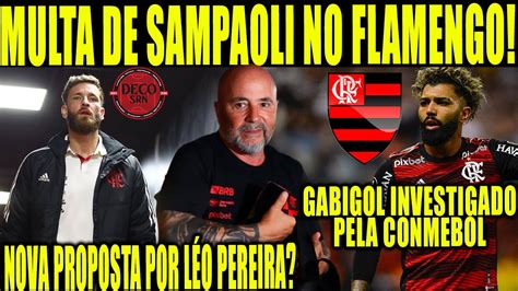 Multa De Sampaoli No Flamengo Nova Proposta Por L O Pereira Gabigol