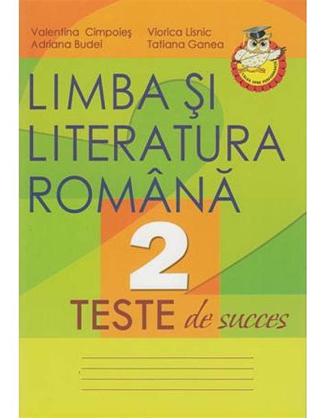 Limba Si Literatura Romana Cl Teste De Succes Valentina Cimpoies