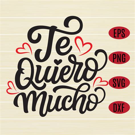 Te Quiero Mucho Svg Te Amo Svg San Valentín Svg Love Svg Wedding