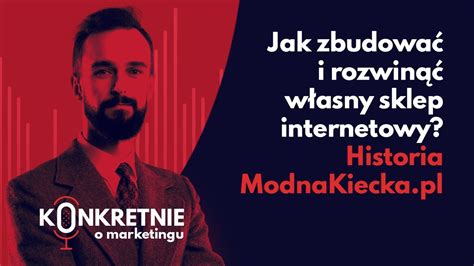 78 I Jak zbudować i rozwinąć własny sklep internetowy Historia