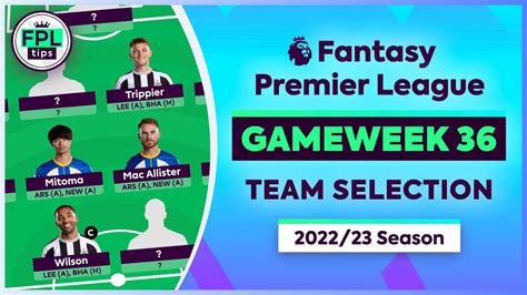 Fpl Gw36 Team Selection March Injured Double Gameweek 36