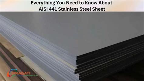 Everything You Need To Know About AISI 441 Stainless Steel Sheet