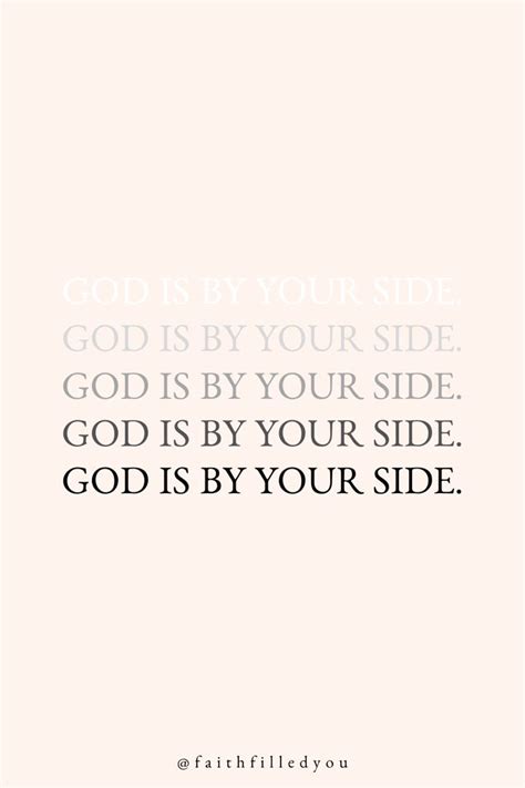 God Is By Your Side Inspirational Quotes God Strength Faith Quotes