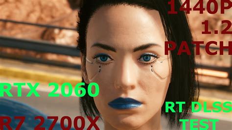 CYBERPUNK 2077 1 2 PATCH RTX 2060 6GB RYZEN 7 2700X 1440P RAY