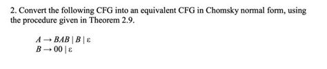 Solved 2 Convert The Following CFG Into An Equivalent CFG Chegg