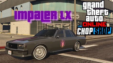 Declasse Impaler Lx Gta Online Chop Shop Youtube