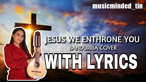 JESUS WE ENTHRONE YOU BANDURRIA COVER DON MOEN Musicminded Tin