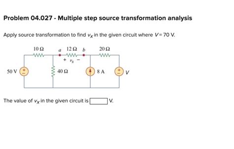 Solved Problem 04 027 Multiple Step Source Transformation Chegg