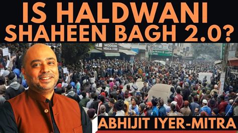 Abhijit Iyer Mitra I Is Haldwani Shaheen Bagh Youtube