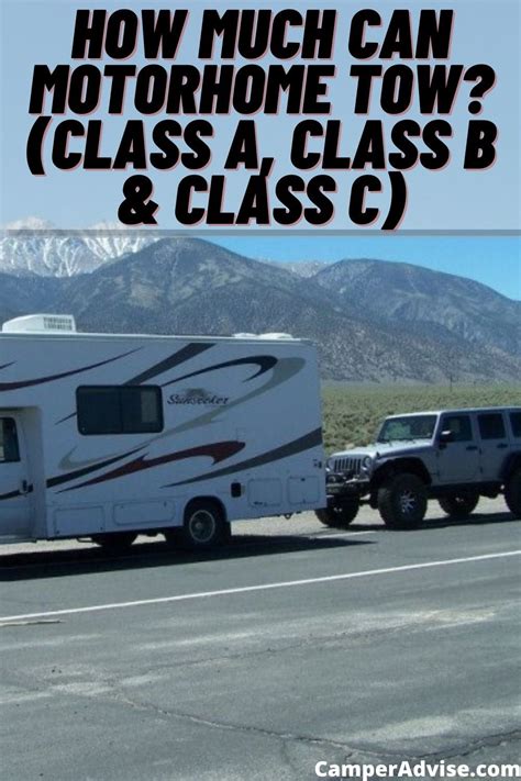 How Much Can Motorhome Tow Class A Class B And Class C Motorhome Class B Motorhomes Towing