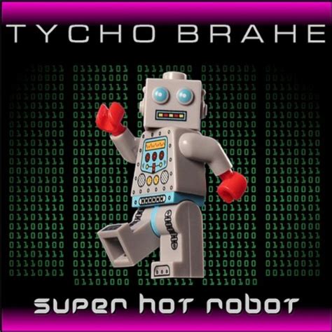 Play Super Hot Robot By Tycho Brahe On Amazon Music