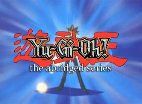 Yu-Gi-Oh! The Abridged Series | The Abridged Series Wiki | Fandom