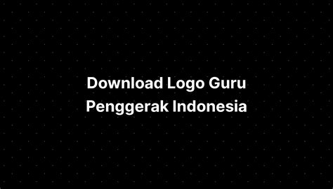 Download Logo Guru Penggerak Indonesia - IMAGESEE