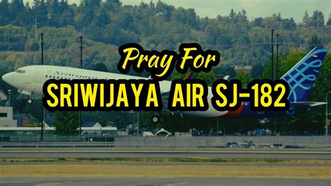 Duka Sriwijaya Air Sj Pray For Sriwijaya Sj Story Wa Sedih