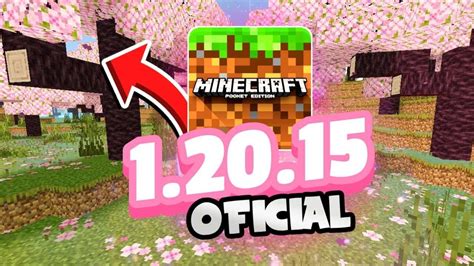 MINECRAFT PE 1 20 15 OFICIAL ÚLTIMA VERSIÓN ANDROID Y Windows