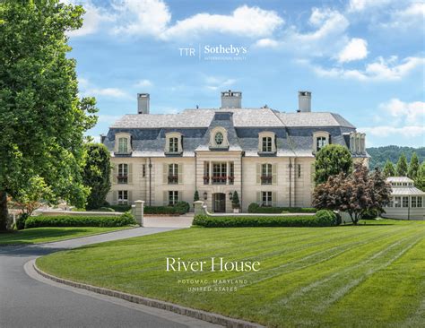 River House 11900 River Road Potomac Maryland By Ttr Sothebys