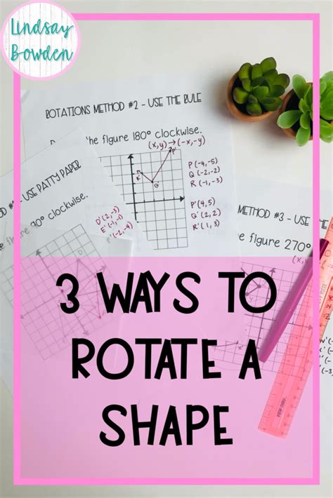 3 Ways to Rotate a Shape - Lindsay Bowden