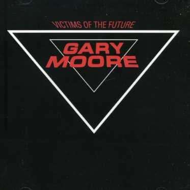 Victims Of The Future Cd Re Release Remastered Von Gary Moore