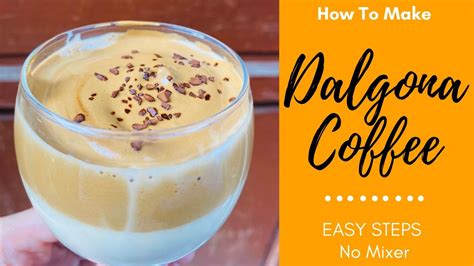 How To Make Dalgona Coffee Dalgona Coffee Recipe No Mixer YouTube