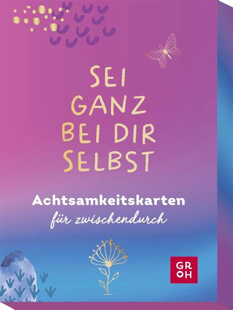 Sei Ganz Bei Dir Selbst Von Groh Verlag Buch Thalia