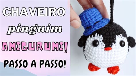 COMO FAZER CHAVEIRO PINGUIM AMIGURUMI DO ZERO DE CROCHÊ 27 Passo a