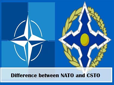 What Is The Difference Between NATO And CSTO