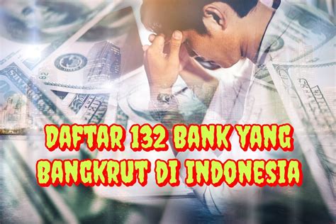 Ada Bank Bangkrut Di Indonesia Cek Lagi Saldomu Apakah Aman