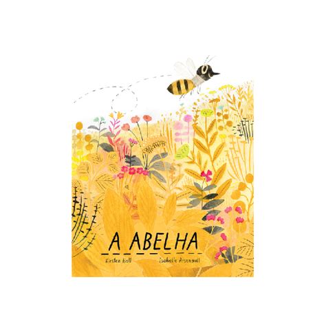 A Abelha Kirsten Hall Isabelle Arsenault T Rmita