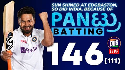 Panಟ್ರು Batting Rishabh Pant 146 England Vs India 5th Test Day 1 Review Drs Live🔴 Youtube