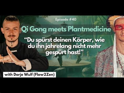 Qi Gong Trifft Plantmedicine Der Moderne Weg Des Friedvollen Kriegers