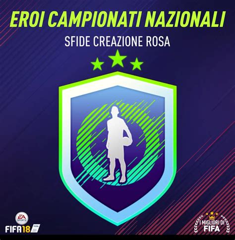 Fifa 18 Sfide Creazione Rosa Eroi Campionati Nazionali