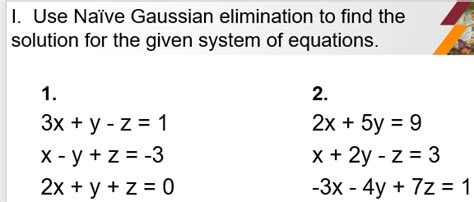 Solved I Use Naïve Gaussian Elimination To Find The