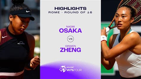 Naomi Osaka Vs Zheng Qinwen Rome Round Of Wta Match