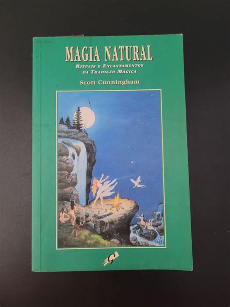 Magia Natural Rituais e Encantamentos da Tradição Mágica Livro