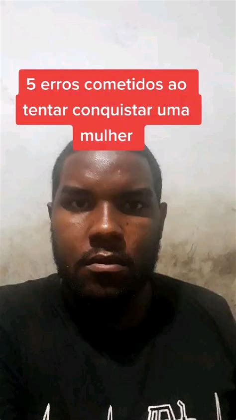 EVITE ESSES ERROS AO CONQUISTA UMA MULHER Mulher