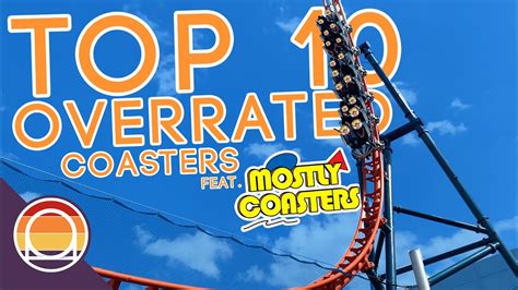 Top 10 Overrated Coasters Feat Mostly Coasters Listmas Day 2 2022