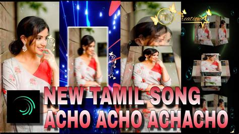 Acho Acho Achacho New Tamil Song Xml File Edit By Ms Creation