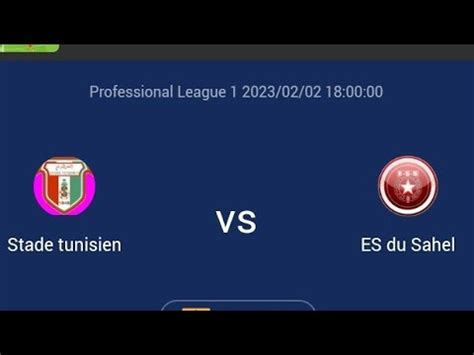 Live Stade Tunisien Vs Es Du Sahel Youtube