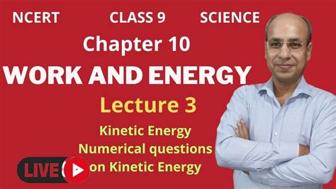 Class 9 CBSE NCERT Science Chapter 10 Work And Energy Lecture 3