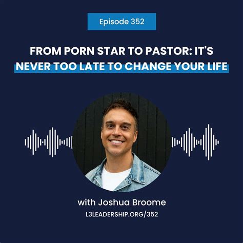 From Porn Star To Pastor Joshua Broome On What The Porn Industry Is Really Like Overcoming A