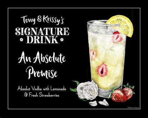 An Absolute Promise Absolute Vodka Signature Drink Weddign Sign Signature Drinks Signature