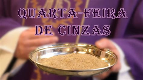 Quarta Feira De Cinzas Significado Youtube