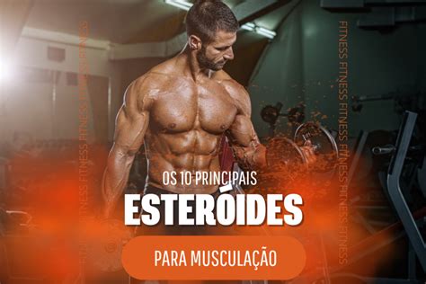 Os Principais Ester Ides Para Muscula O