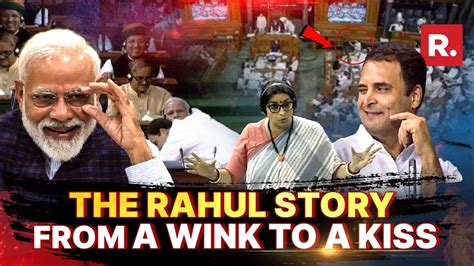 Rahul Gandhi Blows Flying Kiss In Parliament Smriti Irani Calls Out